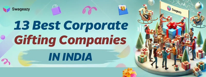 13 Best Corporate Gifting Companies in India