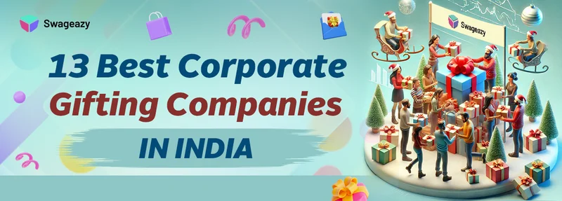13 Best Corporate Gifting Companies in India