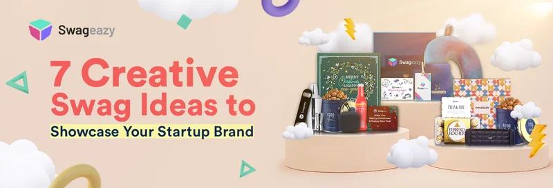 7 Creative Swag Ideas to Showcase Your Startup Brand.png