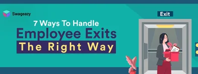 7 Ways To Handle Employee Exits The Right Way