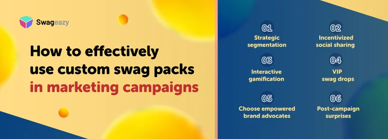 How to effectively use custom swag packs in marketing campaigns