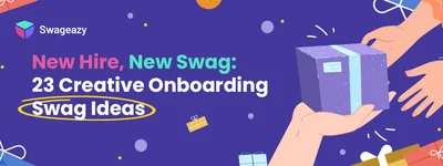 Creative Onboarding Swag Ideas for companies