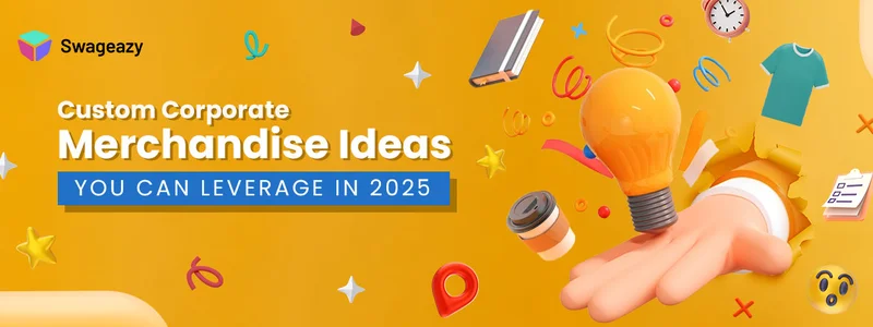 Custom Corporate Merchandise Ideas You Can Leverage In 2025