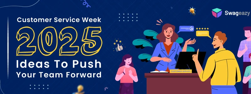 Customer Service Week 2025 - Ideas To Push Your Team Forward