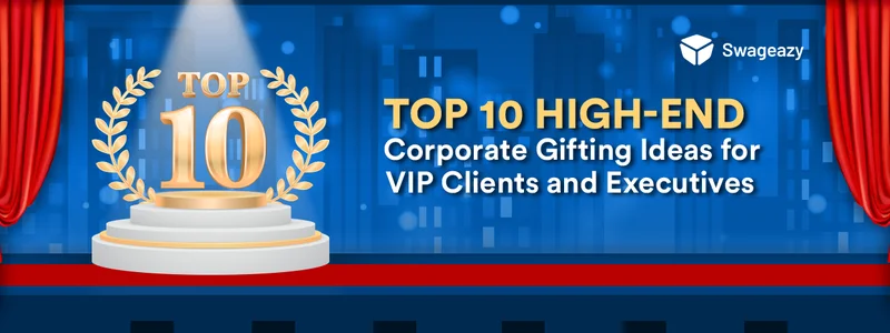 Corporate gift ideas for VIP clients             