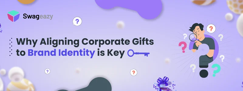 Why Aligning Corporate Gifts to Brand Identity is Key