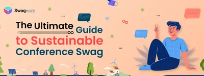 The Ultimate Guide to Sustainable Conference Swag