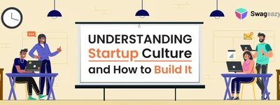 Understanding Startup Culture