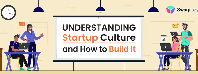 Understanding Startup Culture