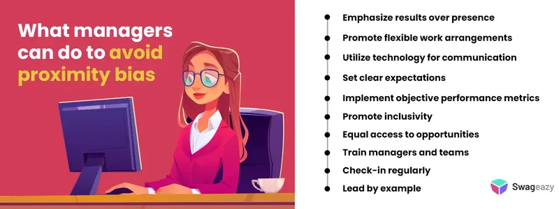 What managers can do to avoid proximity bias