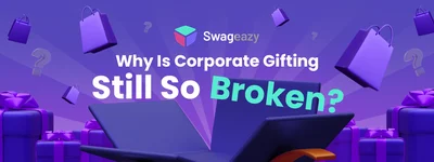 Why-Is-Corporate-Gifting-Still-So-Broken
            