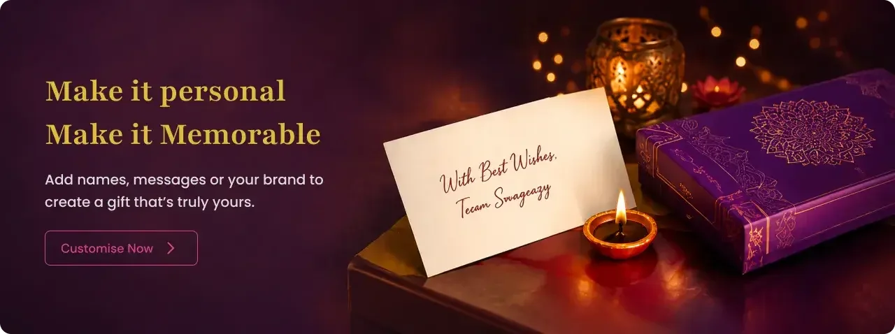 Make it personal. Make it Memorable. Customize Now.